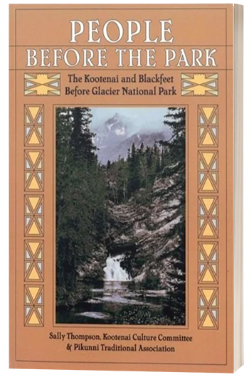 People Before the Park: Kootenai and Blackfeet Before Glacier National Park