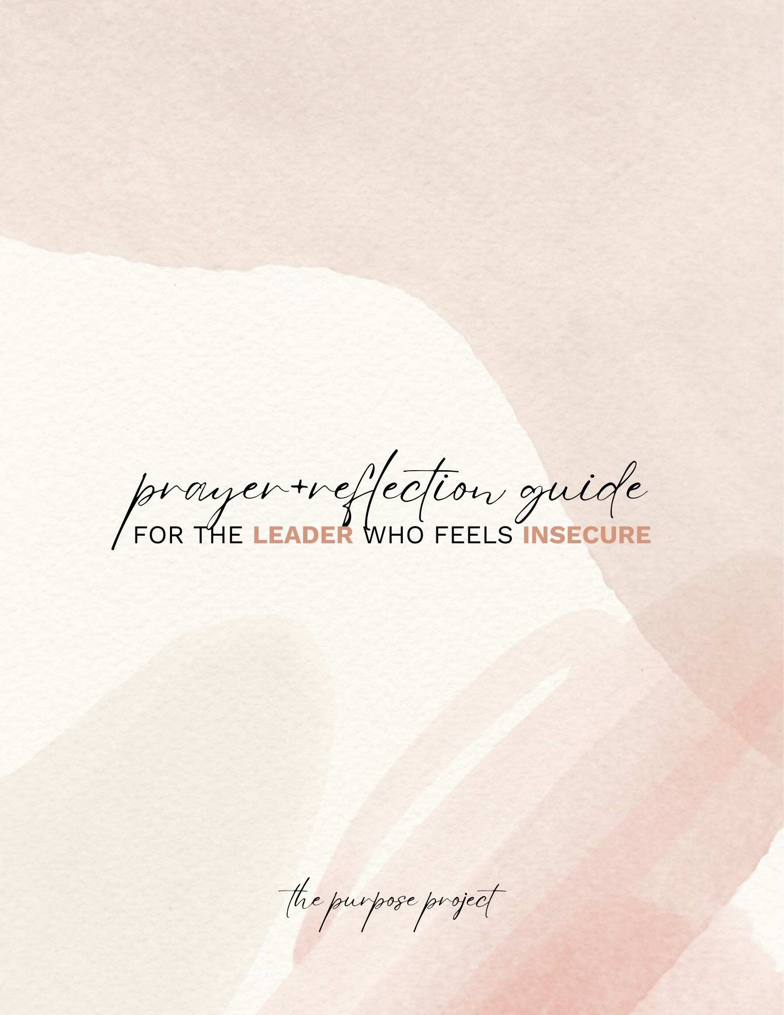 Cover page of a prayer and reflection guide titled 'prayer+reflection guide for the leader who feels insecure' with a subtitle 'the purpose project' on a textured beige and pink background.
