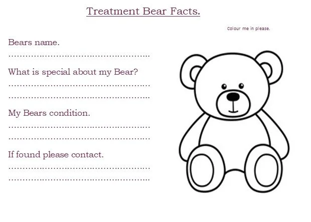 A printable worksheet titled 'Treatment Bear Facts' with prompts for a child's bear name, special qualities, condition, and contact information. Includes a black-and-white illustration of a teddy bear on the right side, with areas to color.