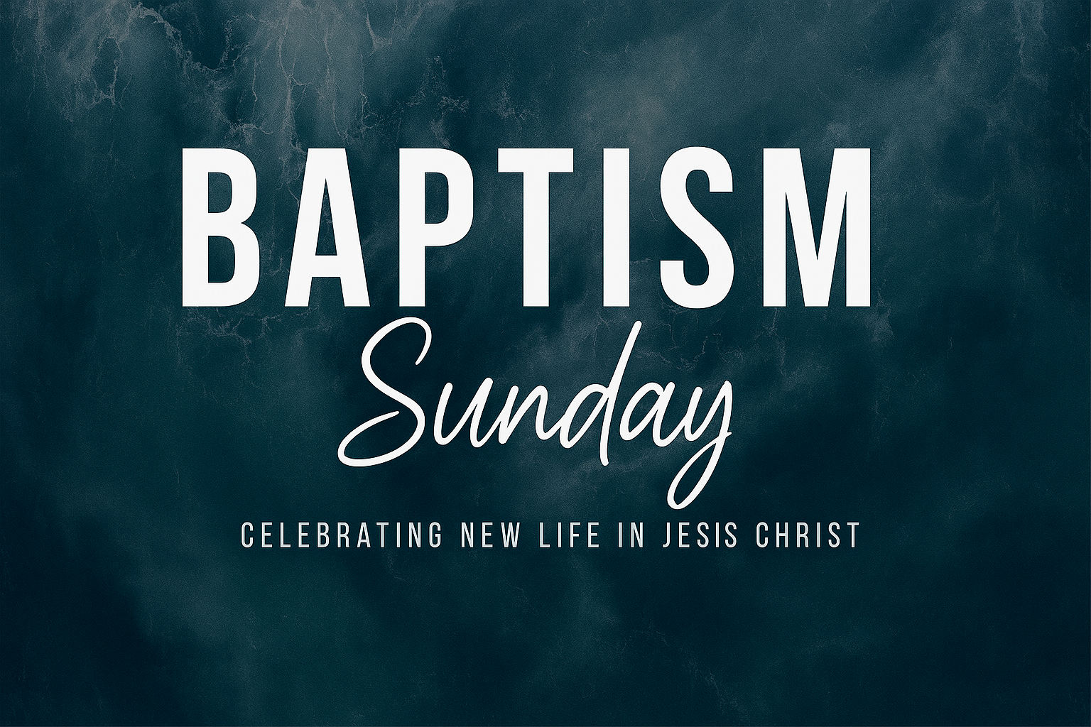 Baptism Sunday - April 26