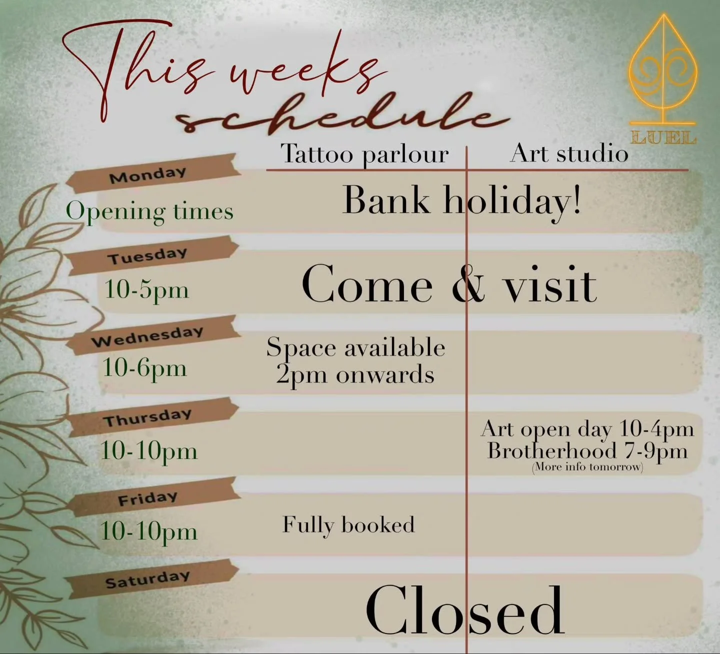 This week's schedule for LUEL.
Please message the shop with any enquiries
Thank you and we look forward to showing you our space. 

#tattoo #tattooartist #tattoos #tattooart #tattoodesign #tattooflash #art #artist #artwork #drawing #painting #artists