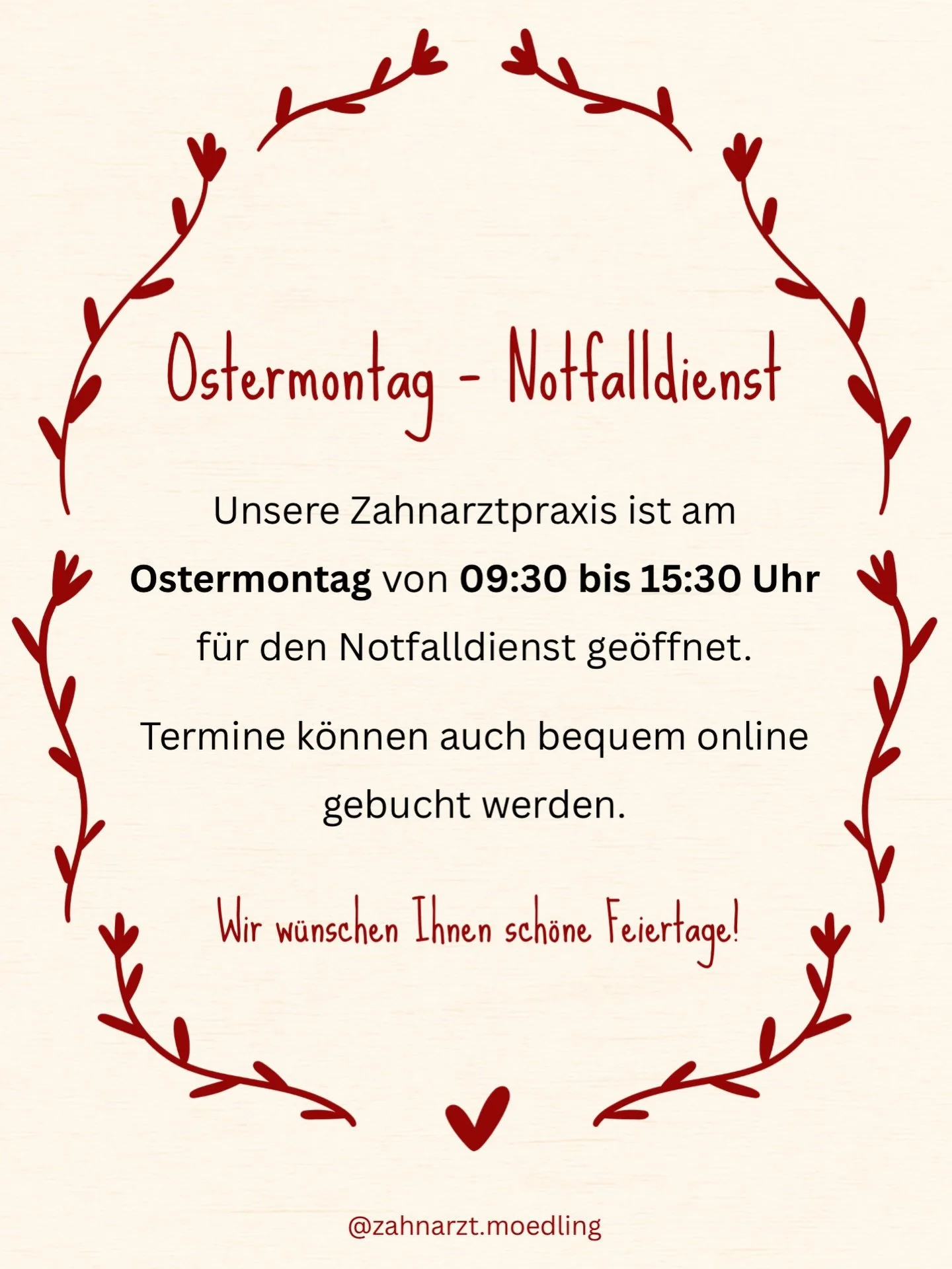 🌷🐣 Frohe Ostern aus unserer Zahnarztpraxis! 🐣🌷

Auch am Ostermontag sind wir f&uuml;r Sie da:
Unser Notfalldienst ist von 09:30 bis 15:30 Uhr erreichbar, falls Sie dringende zahn&auml;rztliche Hilfe ben&ouml;tigen.

💻 Terminvereinbarung:
Sie k&o