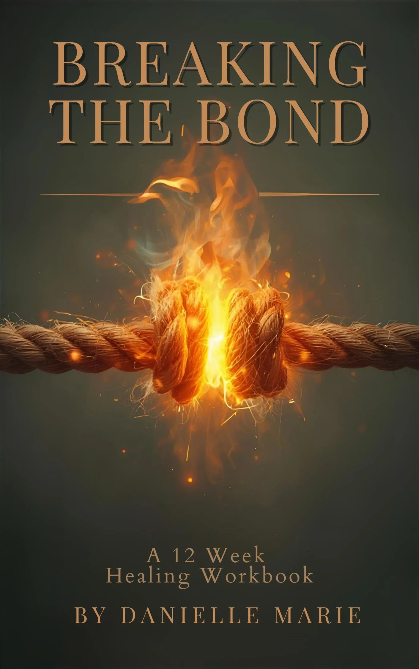 Breaking The Bond: A 12 Week Healing Journey