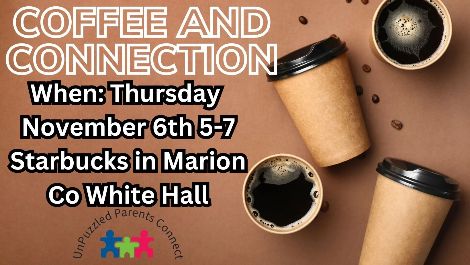 Flyer for a coffee and connection event featuring two cups of black coffee, disposable coffee cups with black lids, scattered coffee beans, and a colorful puzzle piece logo at the bottom.