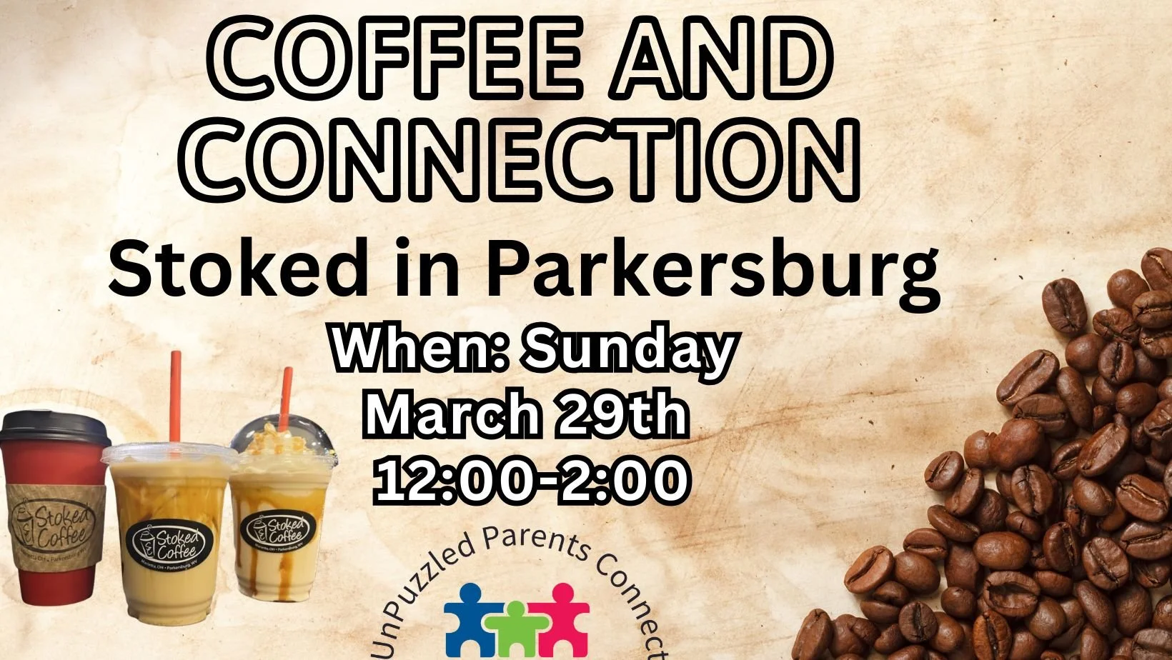 Flyer for a coffee meet-up event with the title 'Coffee and Connection'. It provides details about the event on Tuesday, February 3rd, from 6 to 8 pm at Starbucks in Vienna. The flyer features two takeout coffee cups and some scattered coffee beans on a brown background, along with a colorful logo of three puzzle pieces and the text 'UnPuzzled Parents Connect'.