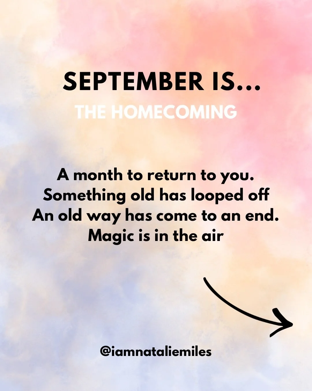 SEPTEMBER IS
THE HOMECOMING 💫

September &hellip;..A deep renewal is underway,

On a soul level.

A return.

Back to you

On what makes you really you.

Your beliefs. Your values

What makes you tick. What brings you joy

What&rsquo;s important to y