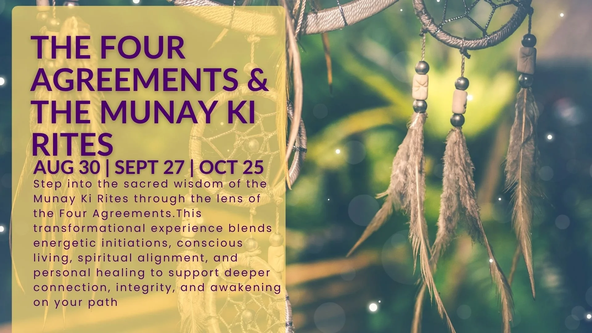 The Four Agreements &amp; The Munay Ki Rites 