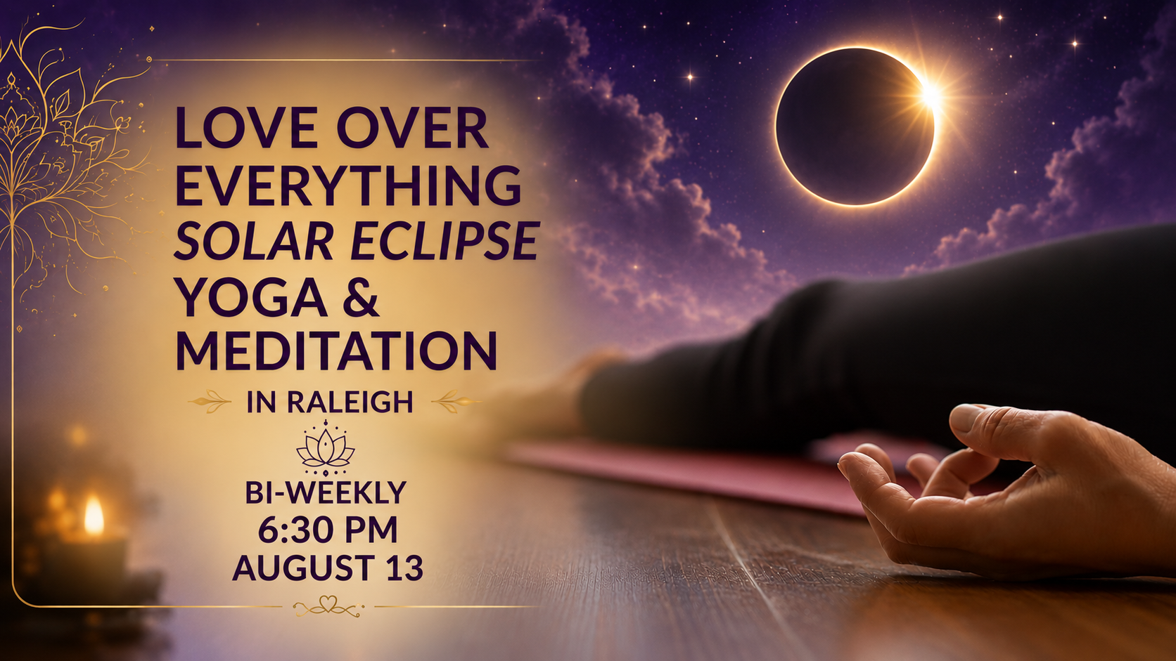 Love Over Everything Solar Eclipse Yoga and Meditation