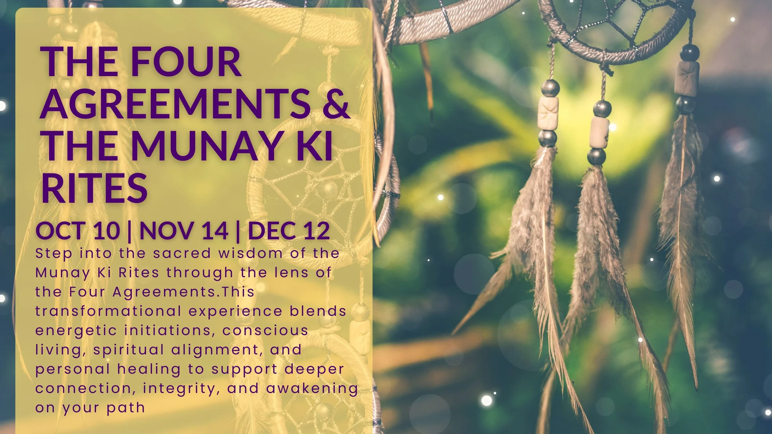 The Four Agreements &amp; The Munay Ki Rites 