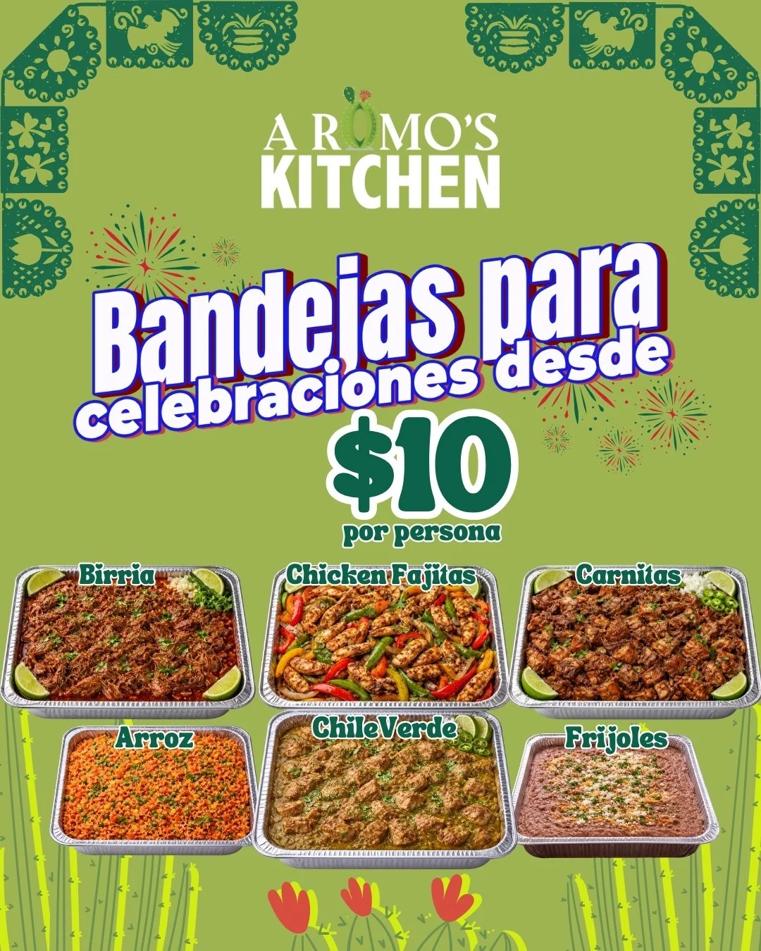 Catering Promotion from A Romo's Kitchen perfect for parties at $10 per person. Pick your meat: Birria, Chicken Fajitas, Carnitas, Chile Verde, Arroz (rice) and Frijoles (beans).