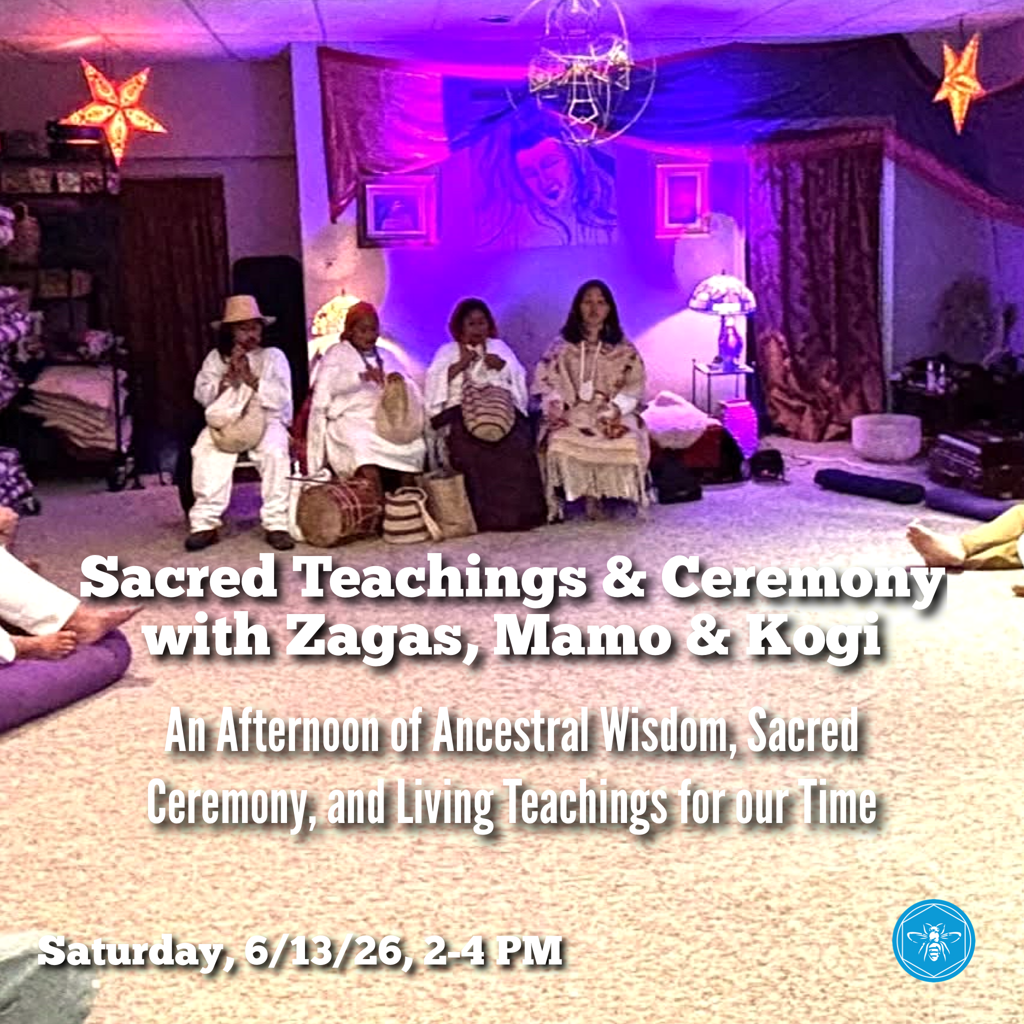 Sacred Teachings &amp; Ceremony with Zagas, Mamo &amp; Kogi Shamans