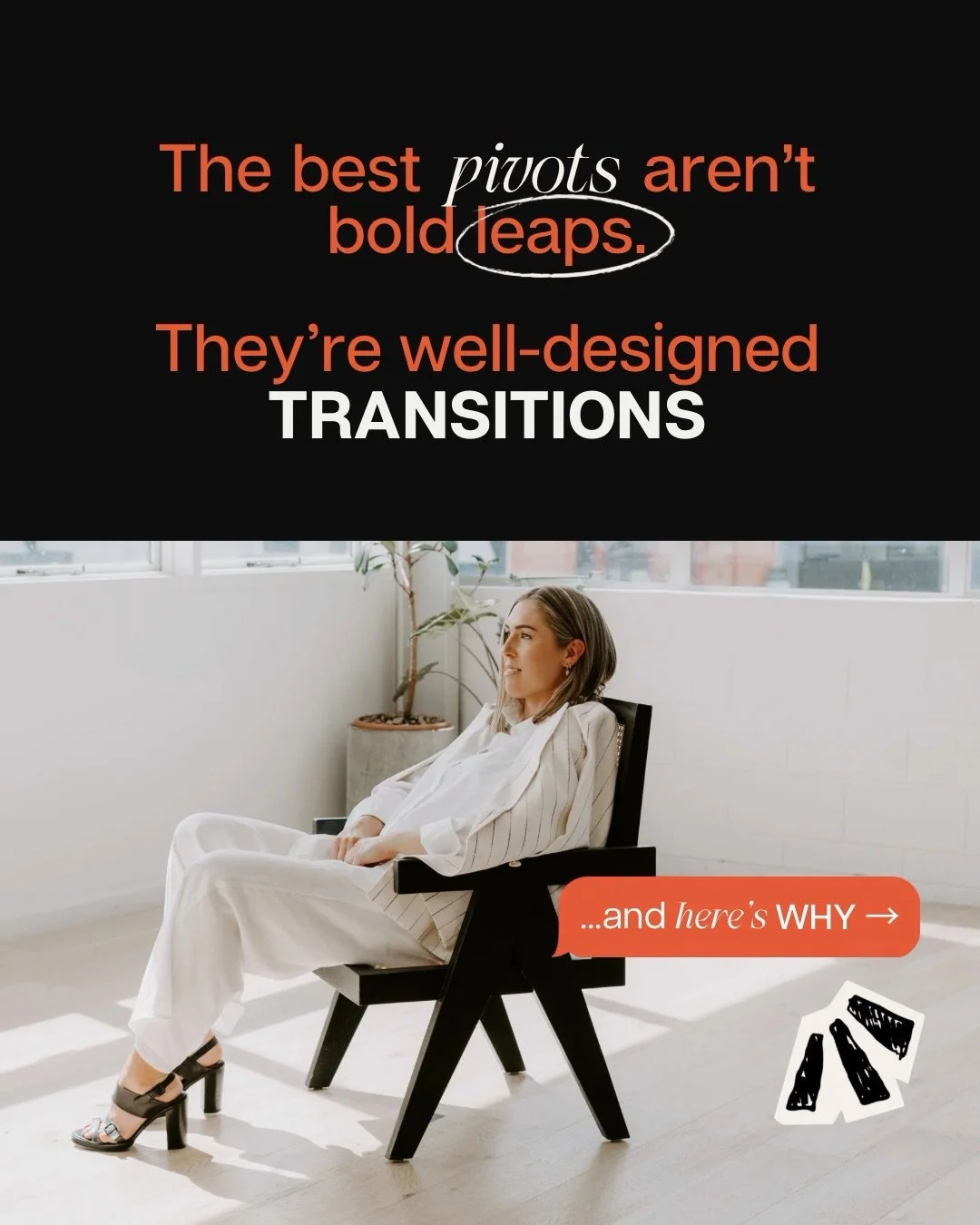 Most women don&rsquo;t need more courage, skill, or time to start re-designing the way they work so that it fits their life and finally feels like them again.

They need a better plan (and someone in their corner 🙋🏼&zwj;♀️)

The pivot you&rsquo;re 