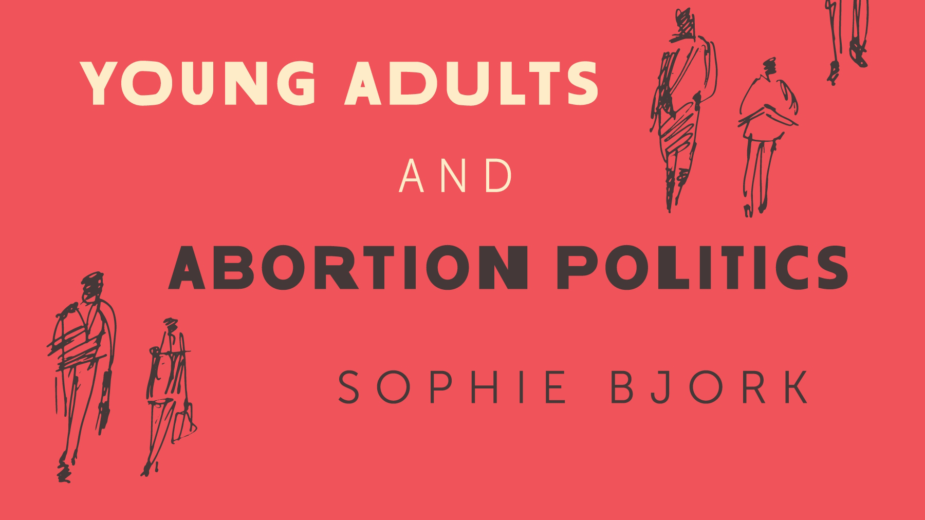 The Post-Dobbs Generation: Young Adults and Abortion Politics by Sophie Bjork (Cover, 2026)