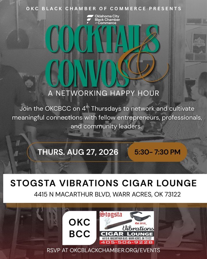 🥃🤝 COCKTAILS &bull; CONVERSATIONS &bull; CONNECTIONS 🤝🥃

🚀 Your Next Business Opportunity Starts With One Conversation!

Join the Oklahoma City Black Chamber of Commerce for Cocktails &amp; Convos&mdash;our signature monthly networking experienc