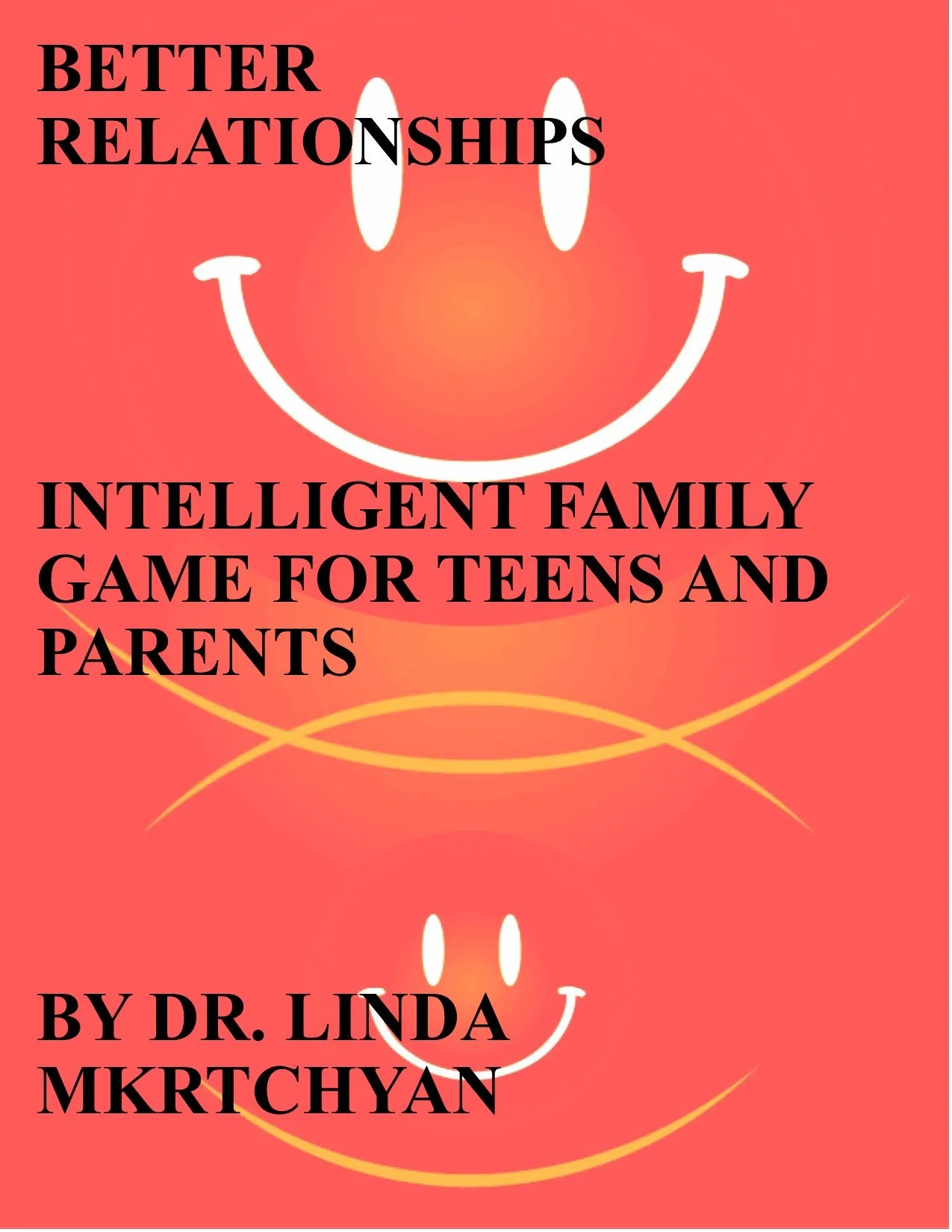 BETTER RELATIONSHIPS FOR PARENTS AND TEENS