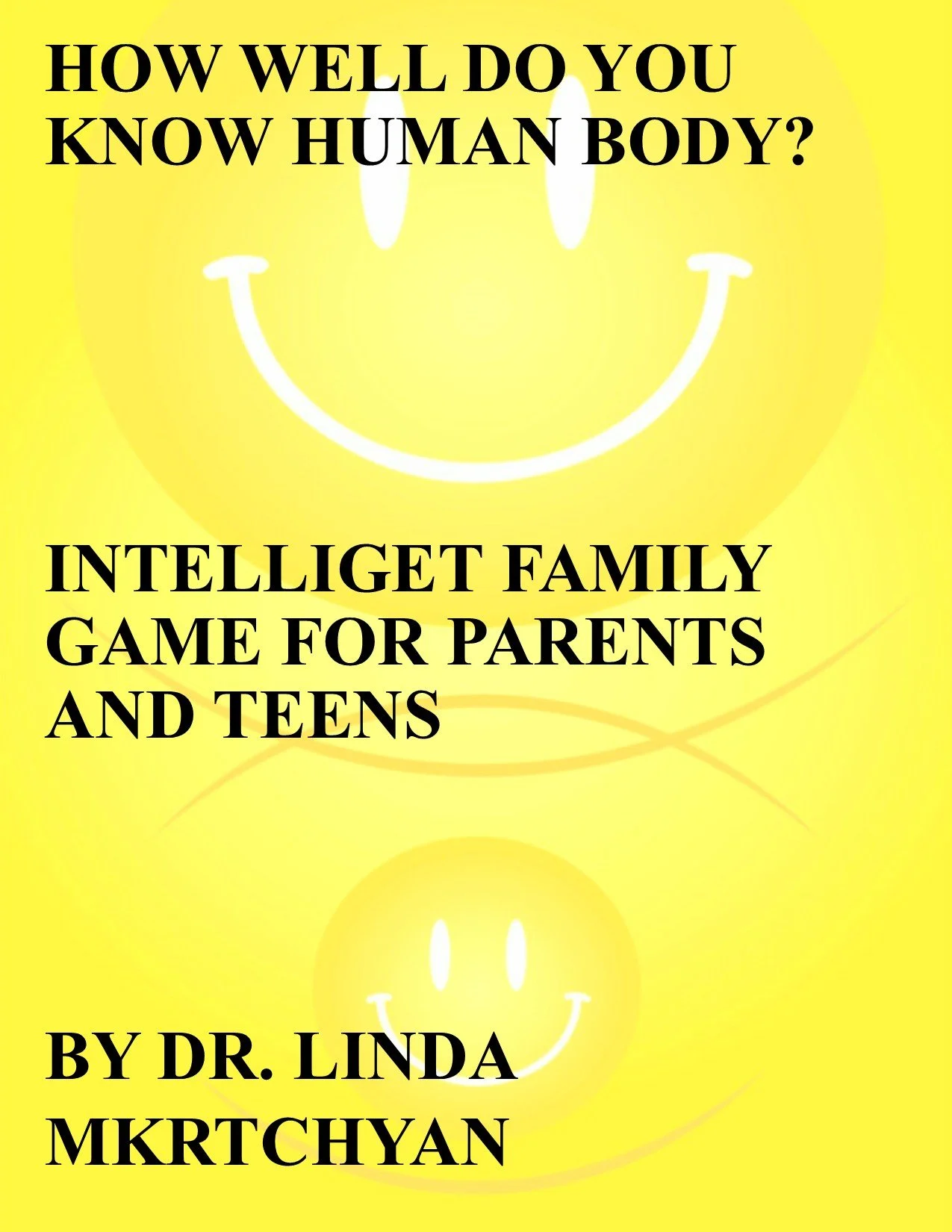 HOW WELL DO YOU KNOW HUMAN BODY FOR TEENS AND PARENTS