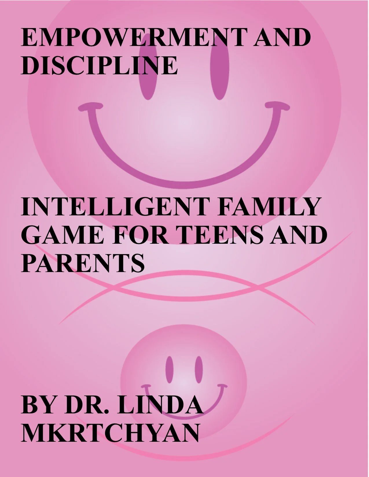 EMPOWERMENT AND DISCIPLINE FOR TEENS AND PARENTS