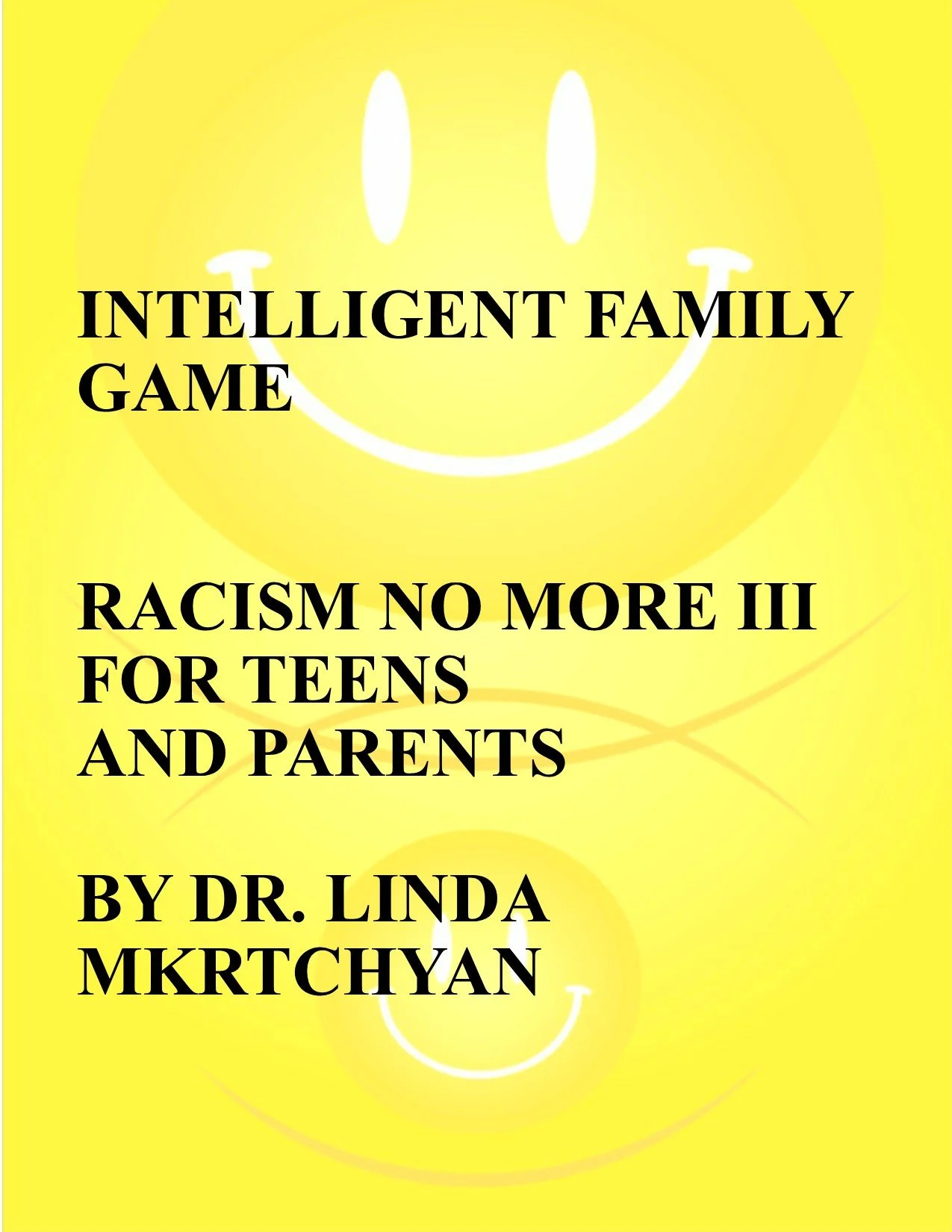 RACISM NO MORE III INTELLIGENT FAMILY GAME
