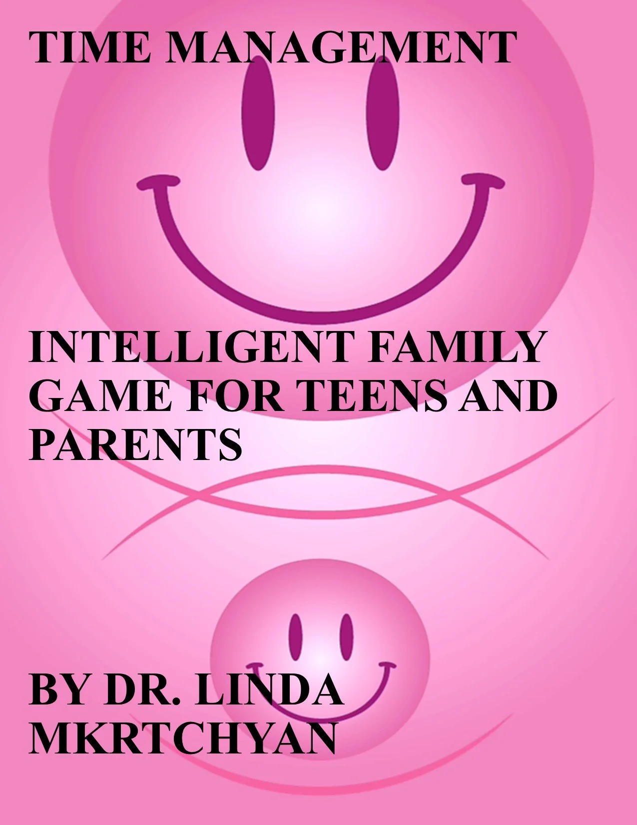 TIME MANAGEMENT FOR TEENS AND PARENTS