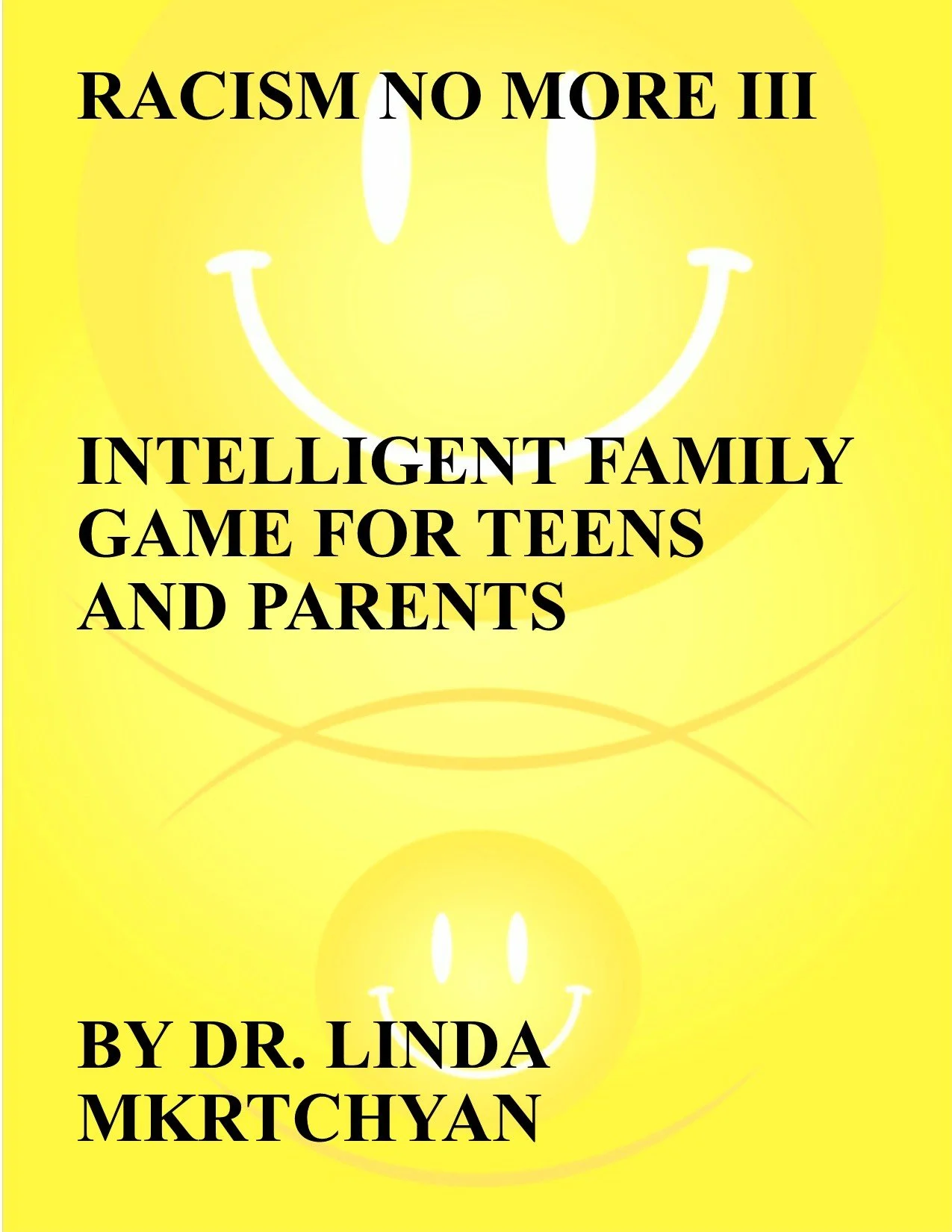 RACISM NO MORE III INTELLIGENT FAMILY GAME