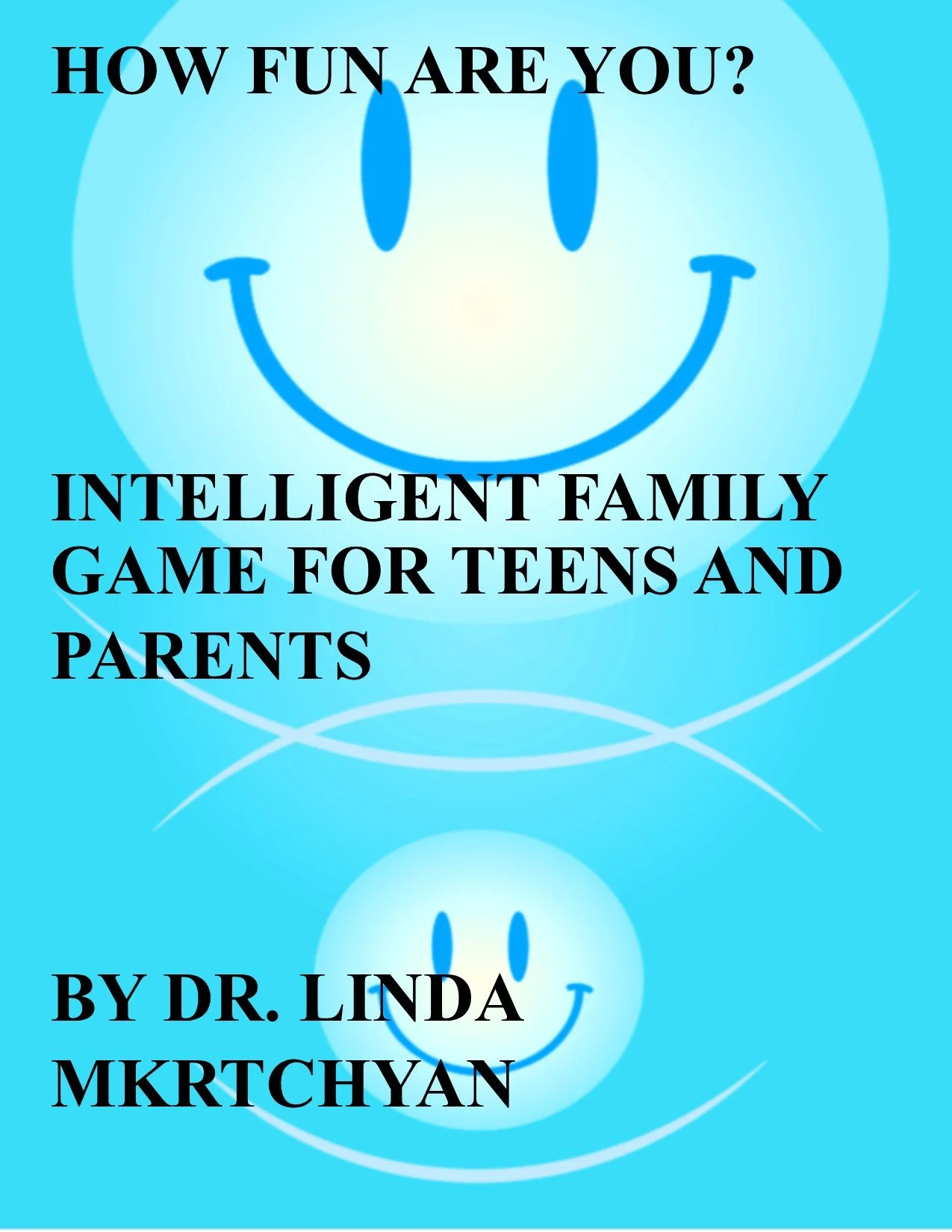 HOW FUN ARE YOU FOR TEENS AND PARENTS