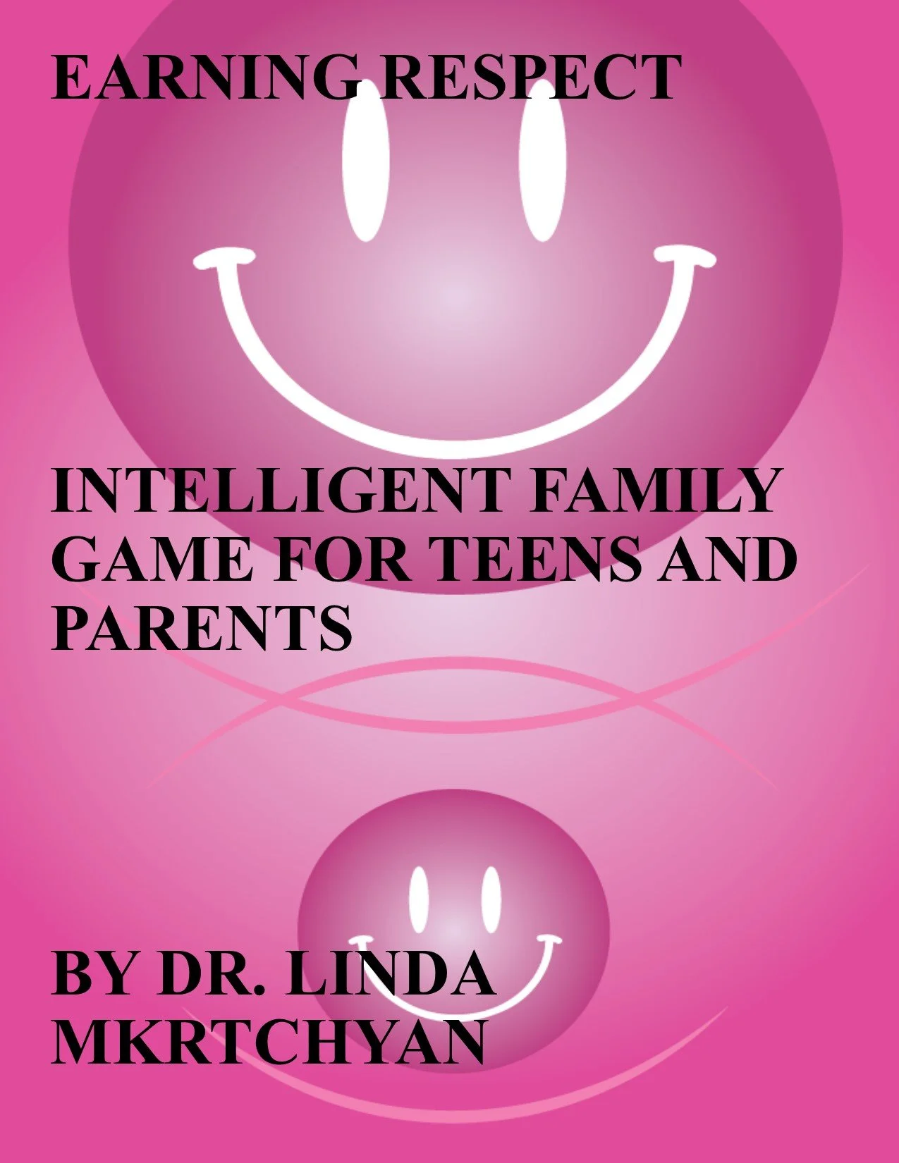 EARNING RESPECT FOR TEENS AND PARENTS