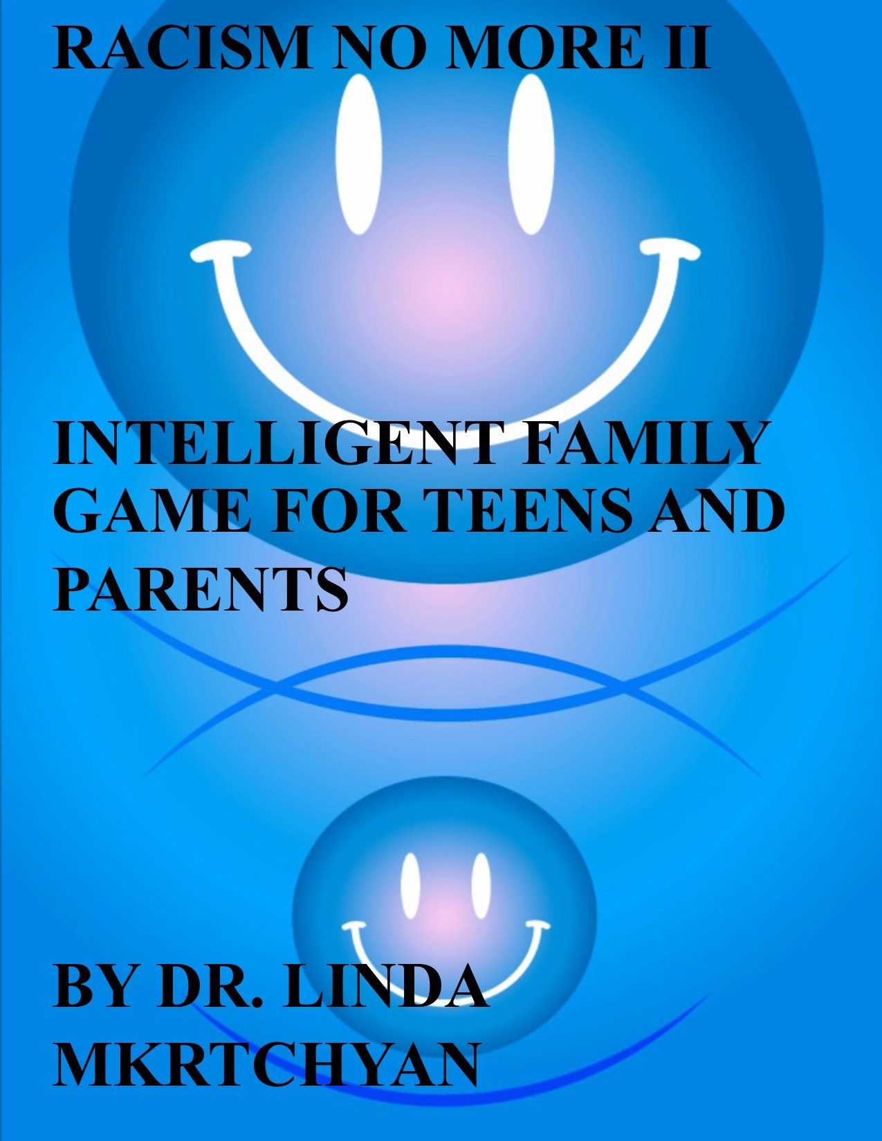 RACISM NO MORE II FOR TEENS AND PARENTS