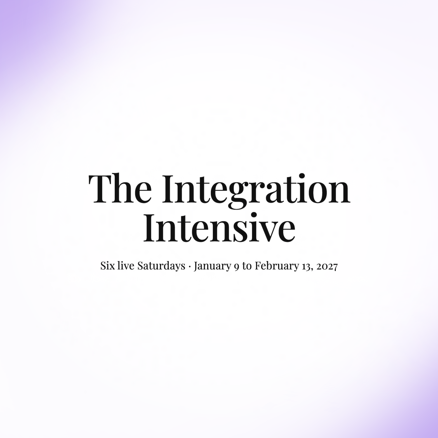 The Integration Intensive