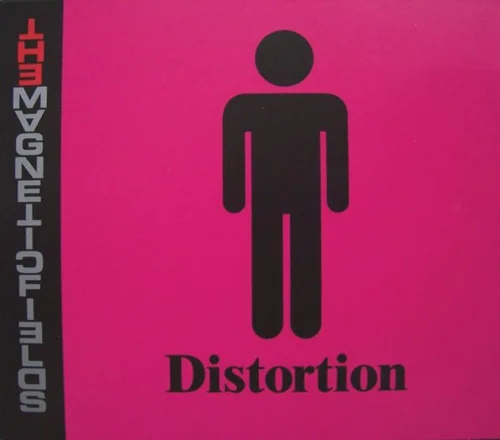 Distortion - The Magnetic Fields (2008)