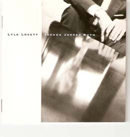 Joshua Judges Ruth - Lyle Lovett (1992)