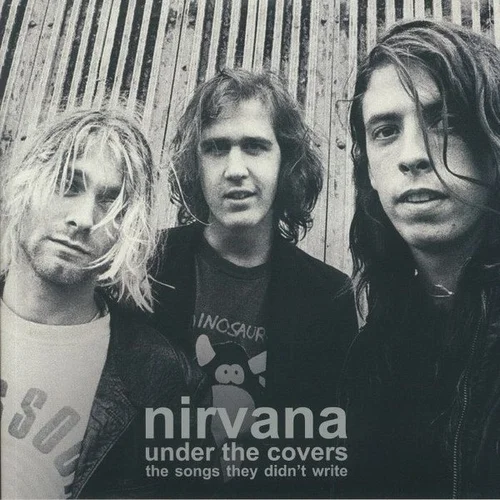 Under The Covers (The Songs They Didn’t Write) - Nirvana (2019)