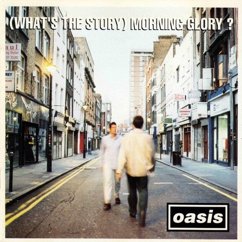 (What’s The Story) Morning Glory? - Oasis (1995)