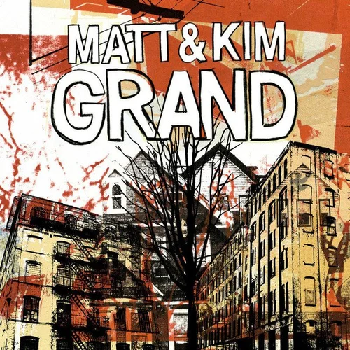 Grand - Matt & Kim (2008)