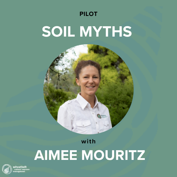 Pilot: Soil Myths with Aimee Mouritz