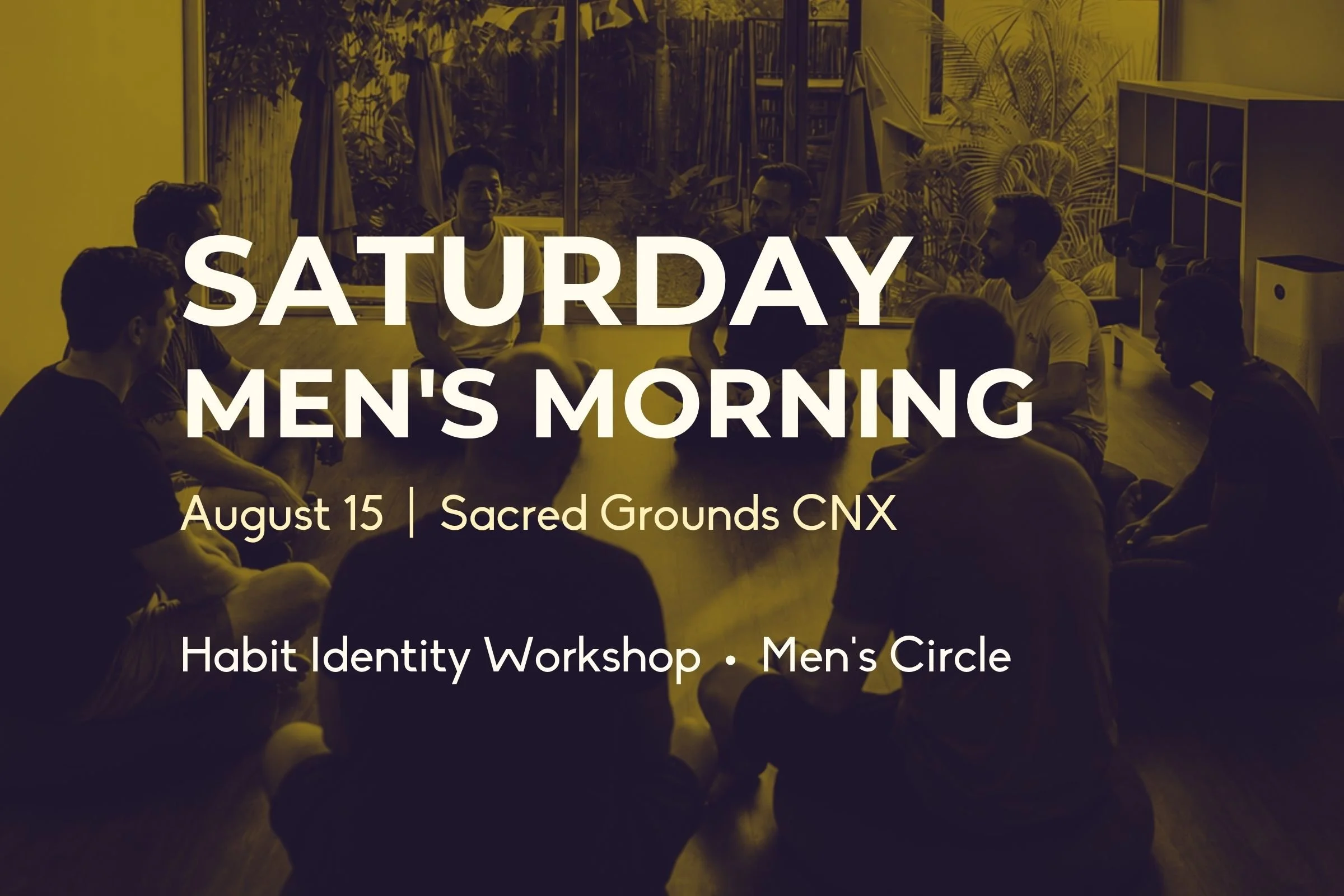 Saturday Men's Morning - Habit Identity, Men’s Circle