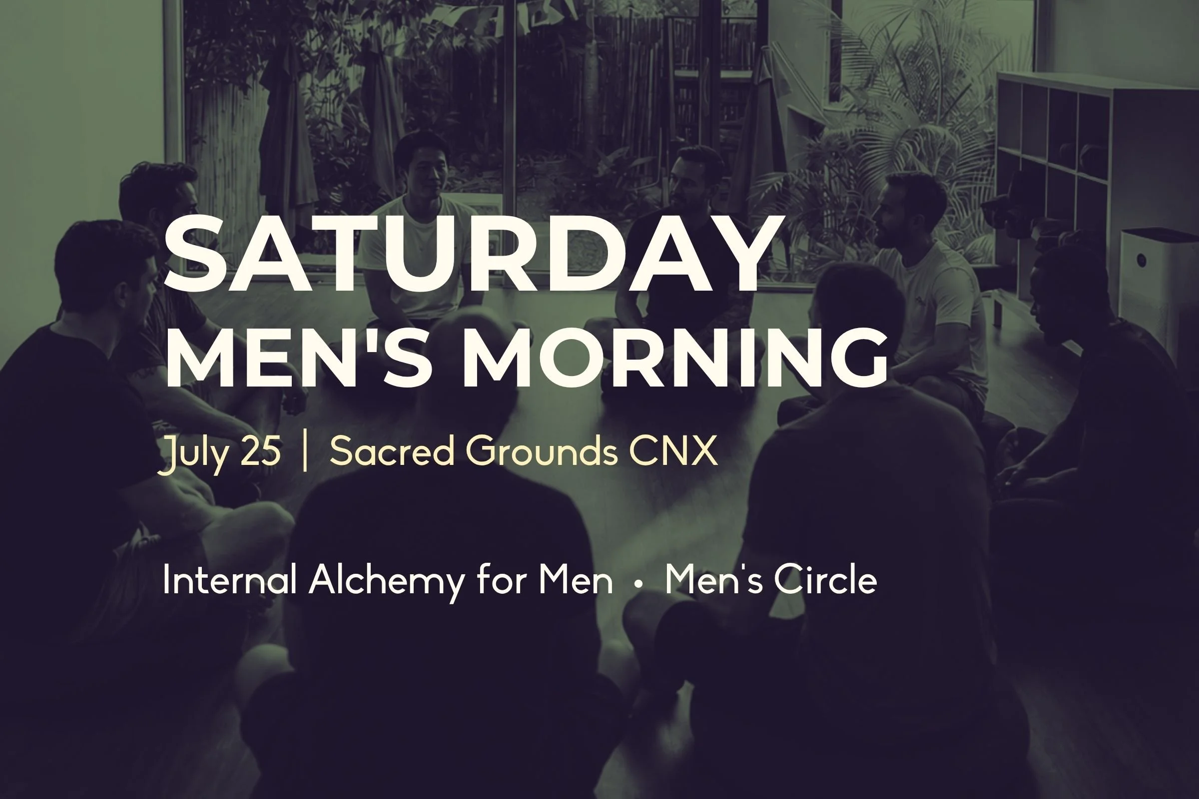 Saturday Men's Morning - Internal Alchemy for Men, Men’s Circle
