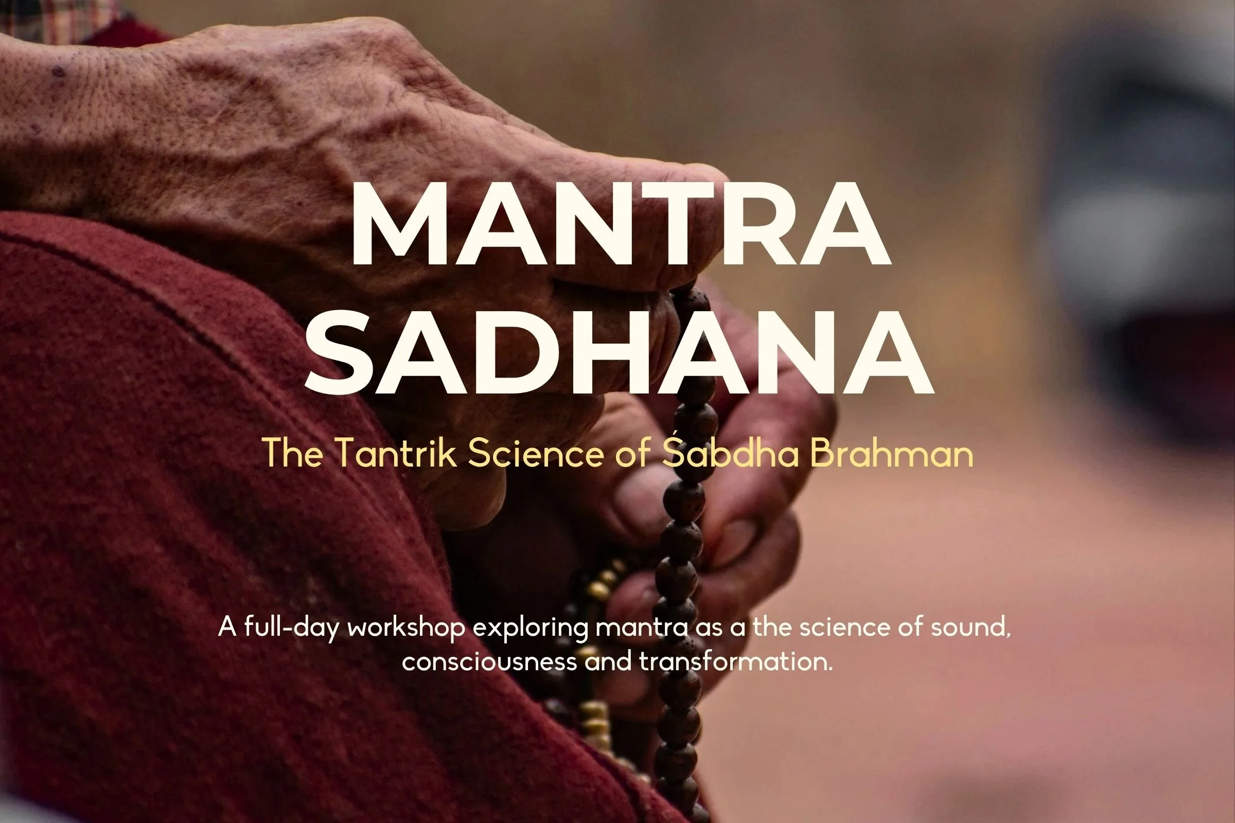 MANTRA SADHANA - full day workshop