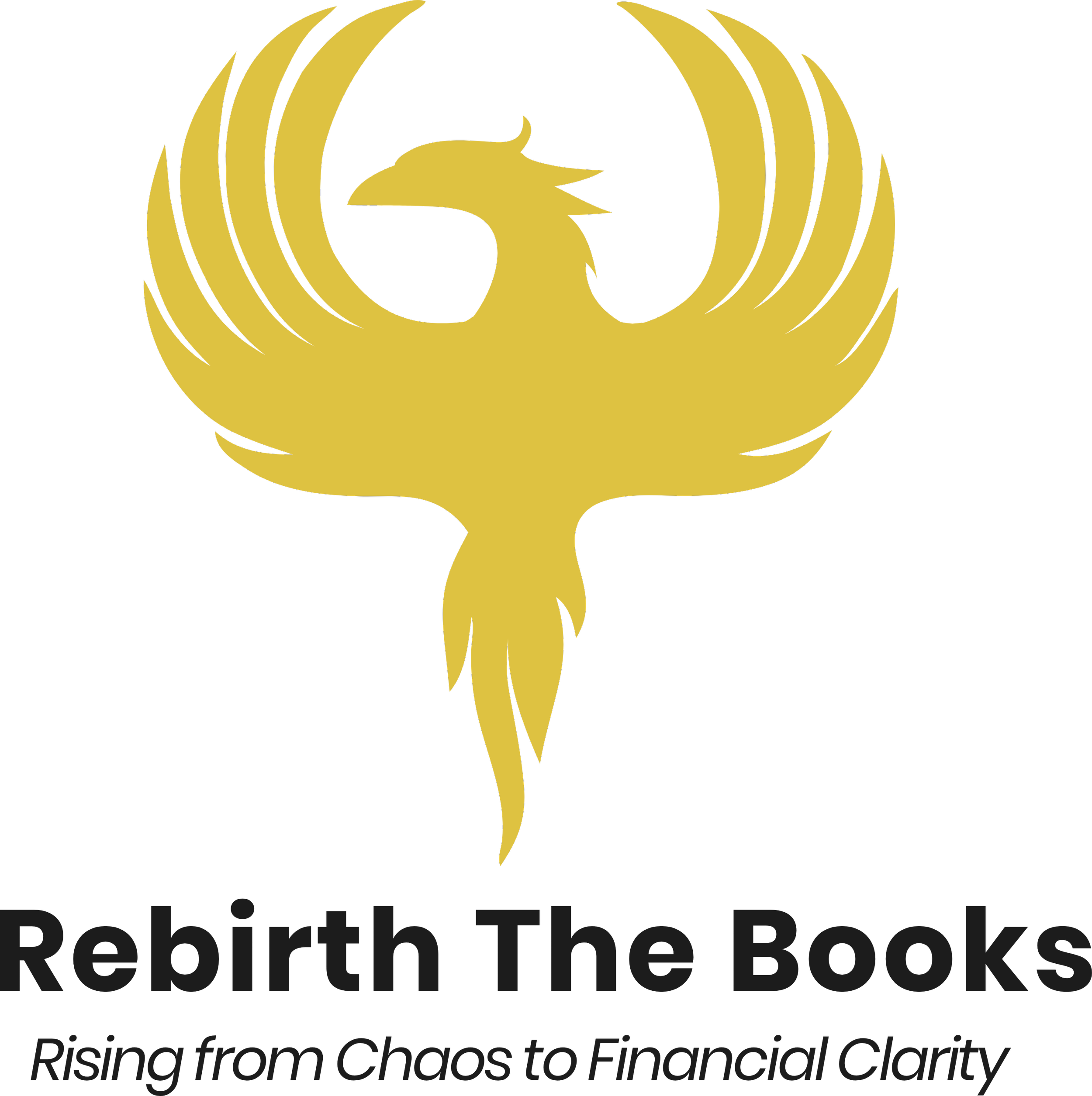Gold phoenix rising above the black background with the text 'Rebirth The Books' and the tagline 'Rising from Chaos to Financial Clarity'.