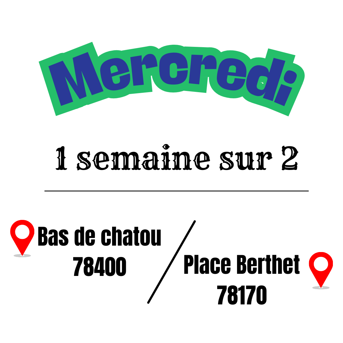 Texte indiquant un plan pour une livraison de Merceri, une semaine sur deux, avec deux adresses : Bas de chatou 78400 et Place Berthet 78170, avec des icônes de localisation en rouge.