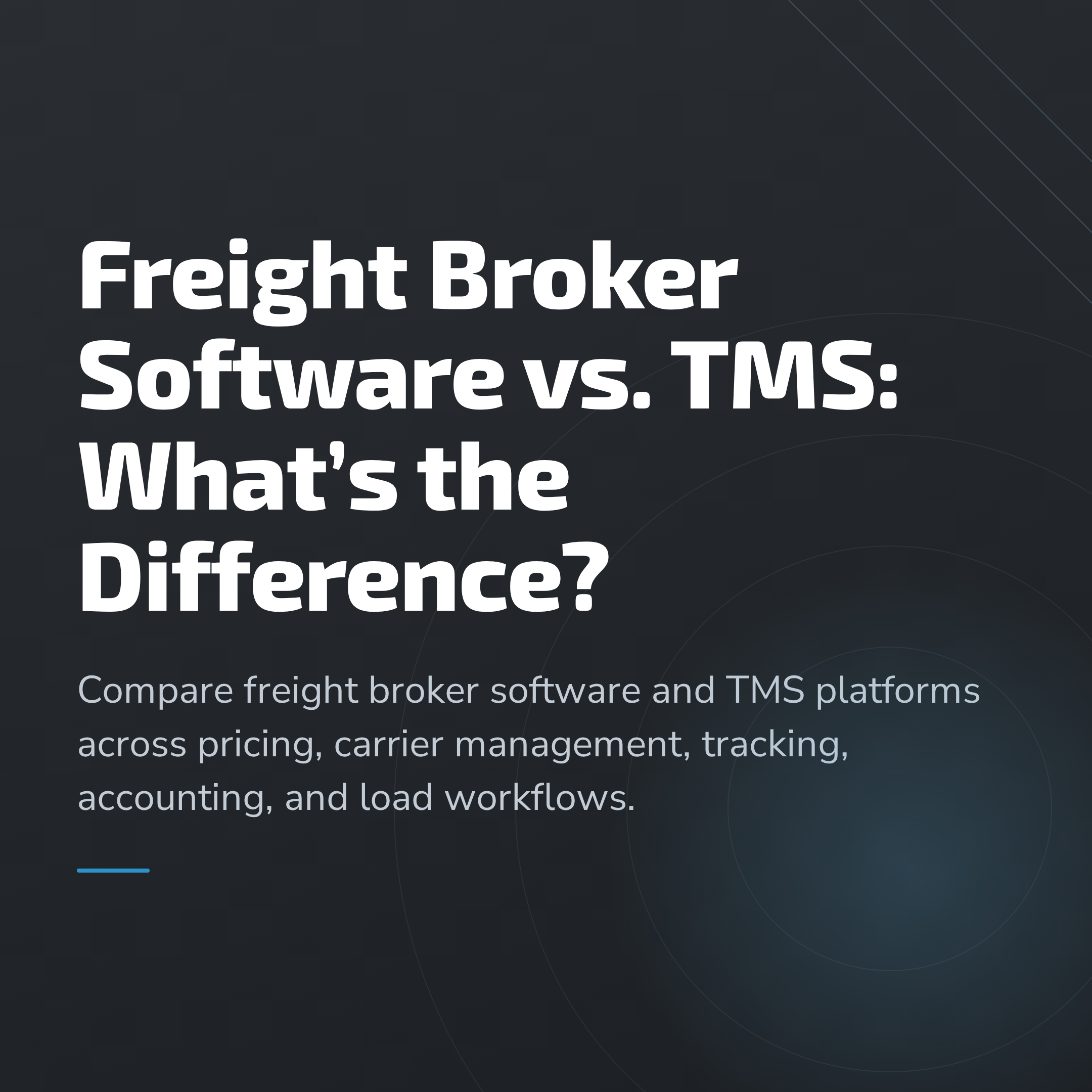 Freight Broker Software vs. TMS: What’s the Difference?