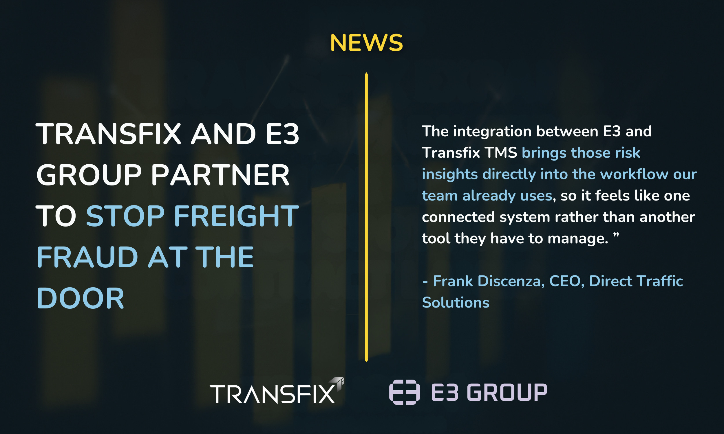 Transfix and E3 Group Partner to Stop Freight Fraud at the Door