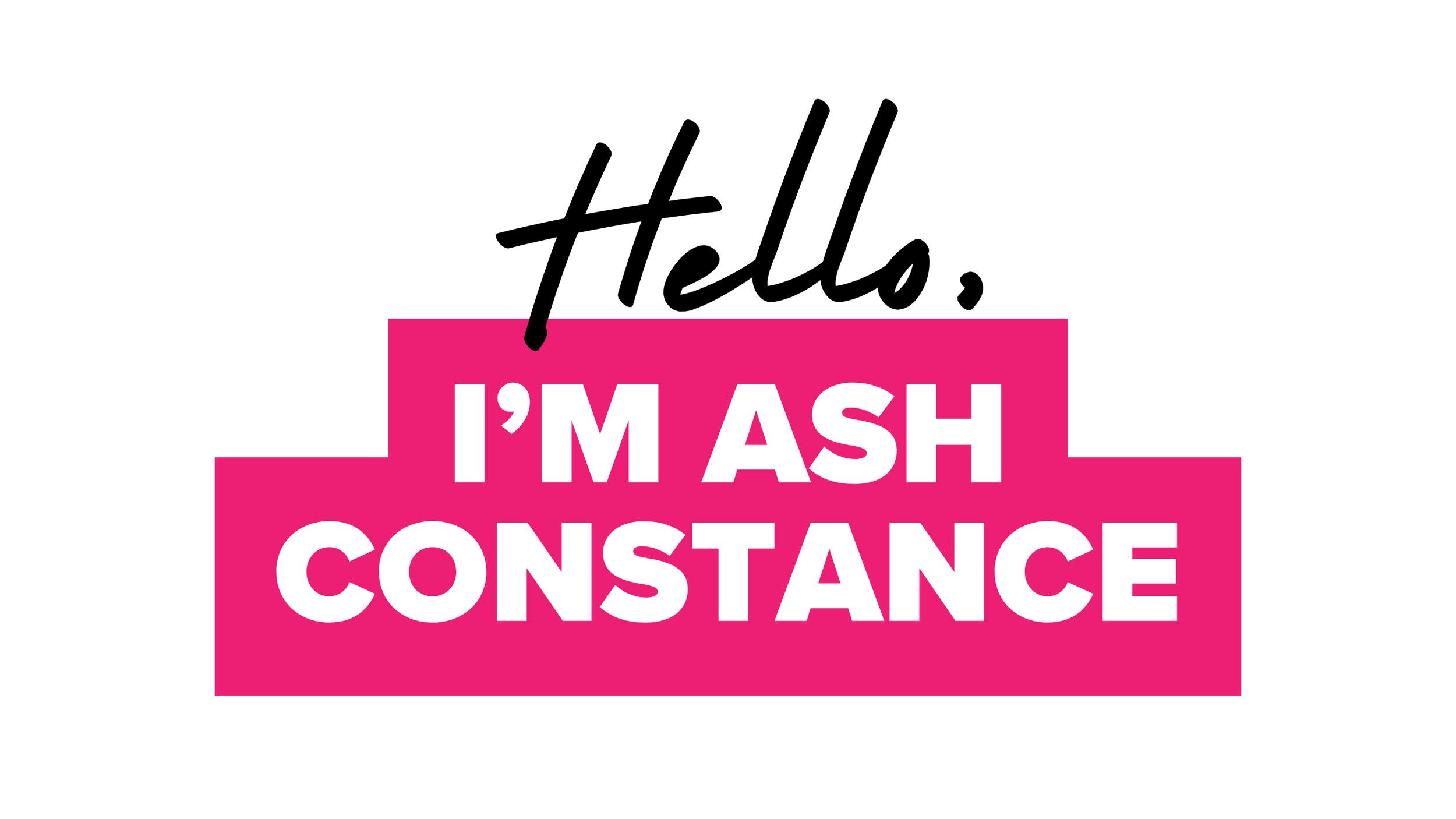 Pink sign with white text that says "I'm aash constance"
