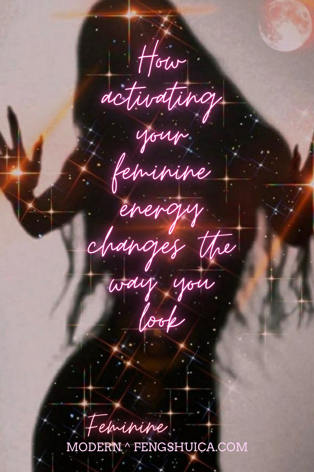 How activating your feminine energy changes the way you look