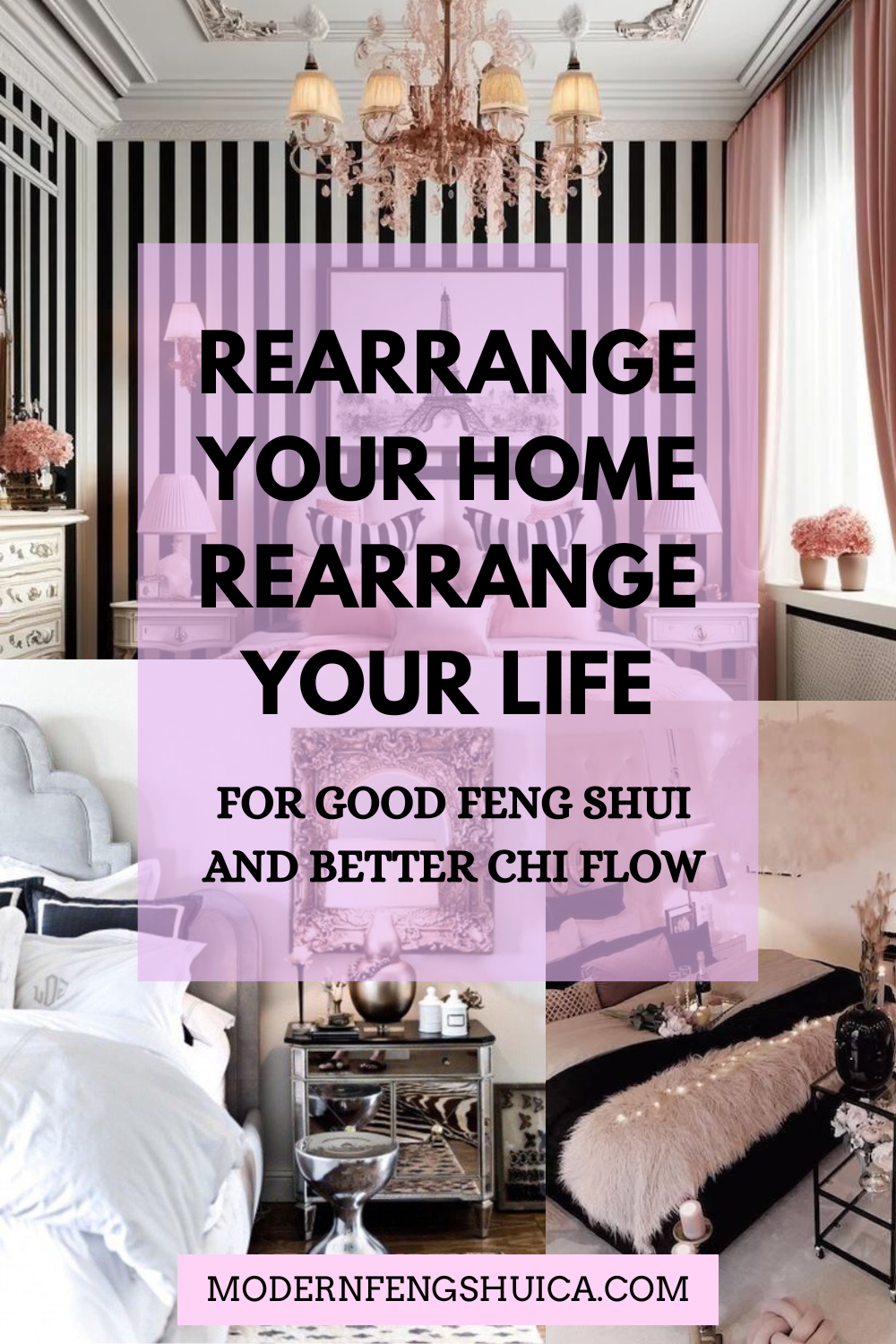 Rearrange your room, rearrange your life