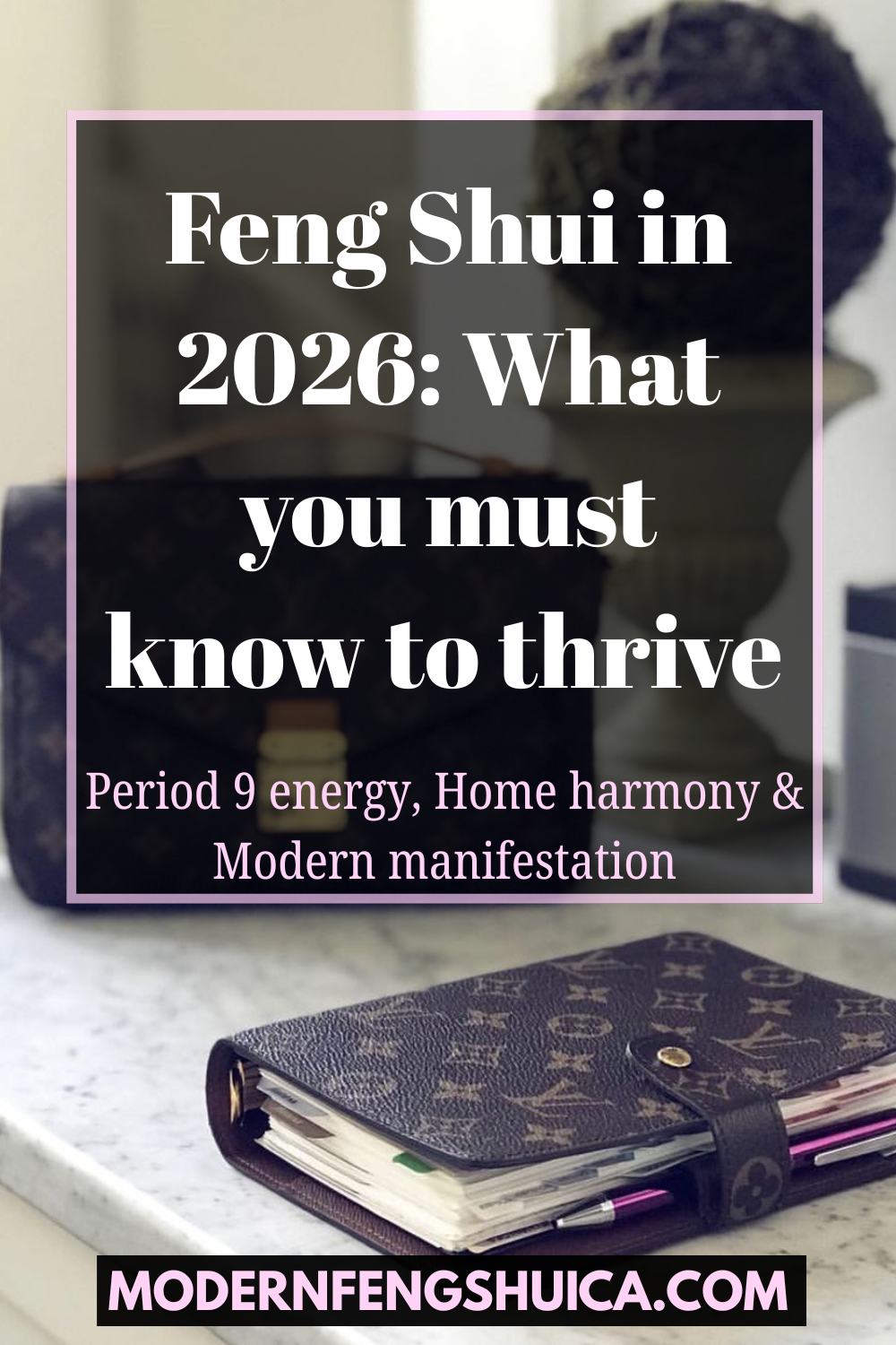 Feng Shui 2026: What you must know about period 9, Home harmony &amp; Modern manifestation