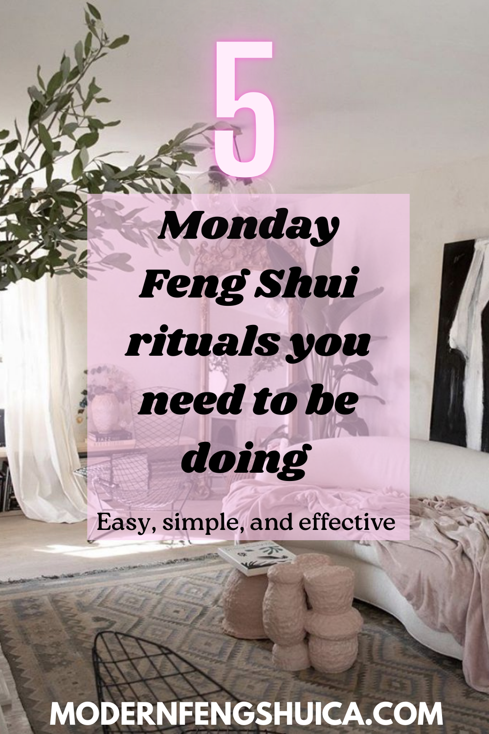 5 Monday Feng Shui rituals you need to be doing 