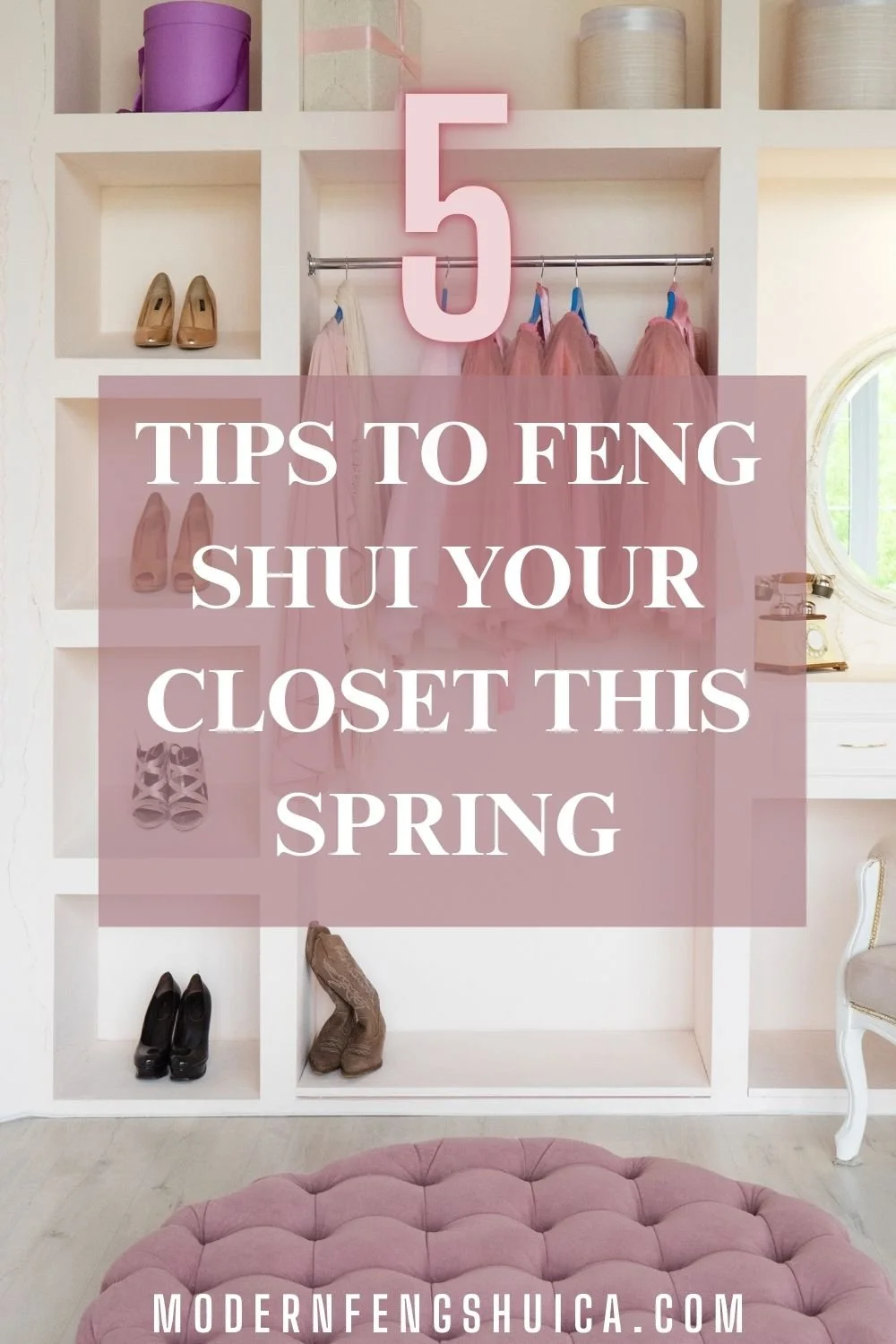 5 Tips to Feng Shui your closet this Spring