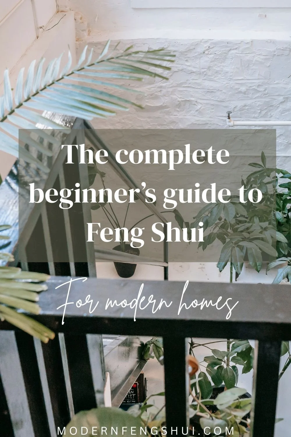 The complete beginner’s guide to Feng Shui 