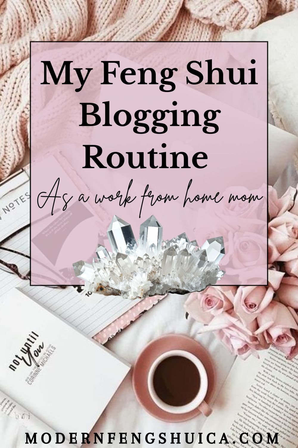My Feng Shui blogging routine: As a work from home mom