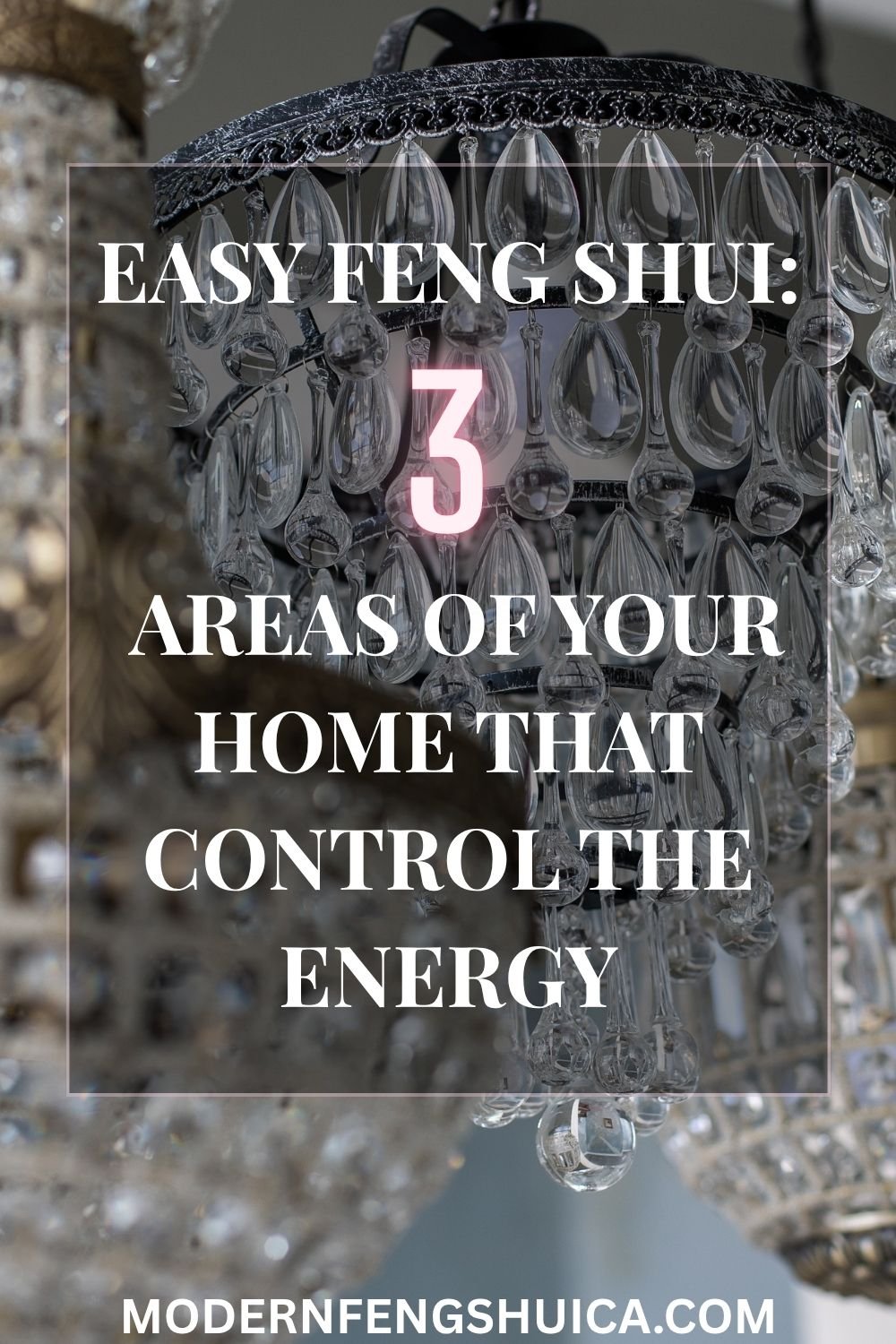 Easy Feng Shui: 3 Areas of your home that control the energy